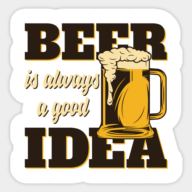 Beer Is Always Good Idea Sticker by BrillianD